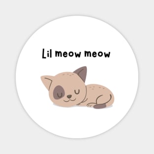 Lil meow meow Magnet